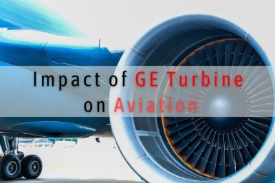 The Impact of the GE Turbine on Aviation