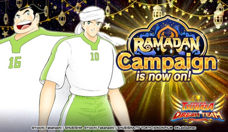“Captain Tsubasa: Dream Team” Ramadan Campaign Kicks Off Today!
