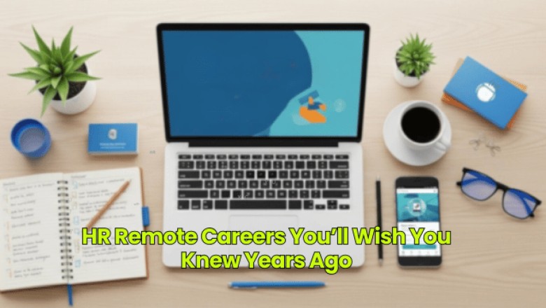 HR Remote Careers You’ll Wish You Knew Years Ago